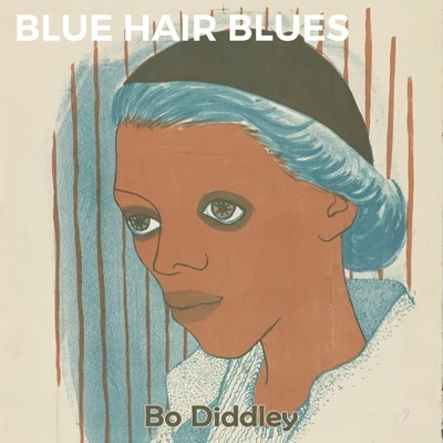 Blue Hair Blues 專輯 Bo Diddley