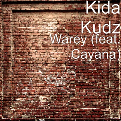 Warey (feat. Cayana) 專輯 Kida Kudz/Made Kuti