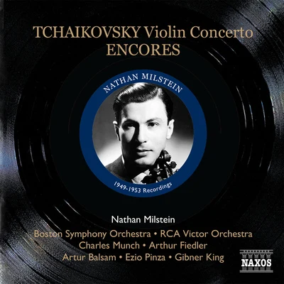 TCHAIKOVSKY: Violin ConcertoEncores (Milstein) (1949-53) 專輯 Nathan Milstein