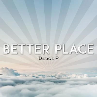 Better Place 专辑 John Jay/Dedge P