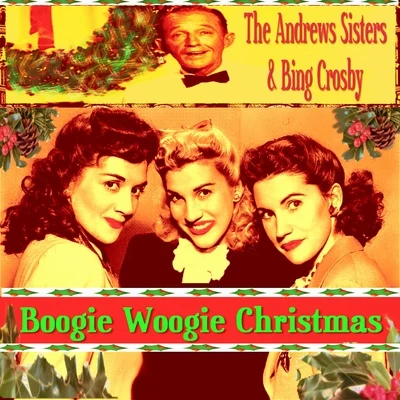 The Andrews Sisters Boogie Woogie Christmas