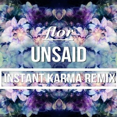 Unsaid (Instant Karma Remix) 專輯 Instant Karma