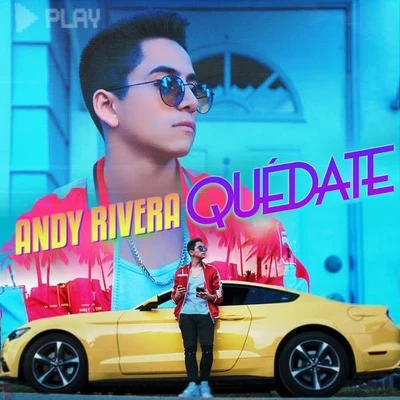 Quédate 专辑 Andy Rivera