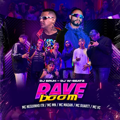 Dj VictinhoMc DuarttDJ Paula MaldiMC MadanMc Sapinha Rave Boom (feat. Mc Neguinho Do ITR, MC MN, MC VC & MC Madan)