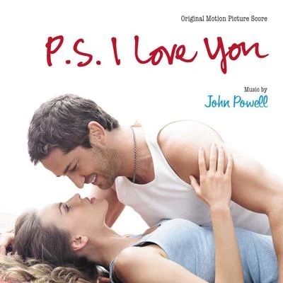 John Powell P.S. I Love You (Original Motion Picture Score)