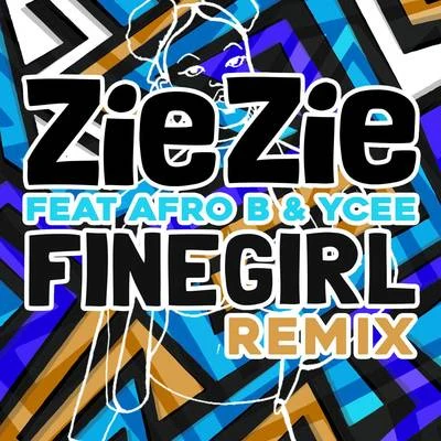 Fine Girl (Remix) 專輯 ZieZie/Ivorian Doll/S1mba/Poundz