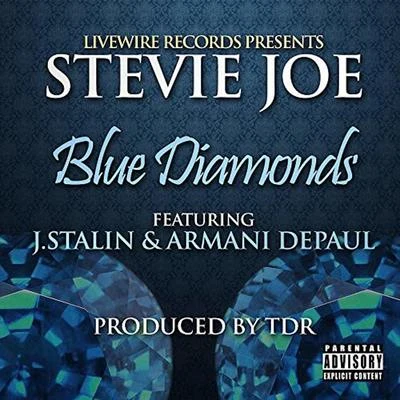 Blue Diamonds (feat. J. Stalin & Armani DePaul) 专辑 Stevie Joe