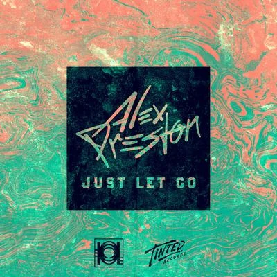 Just Let Go 專輯 Alex Preston