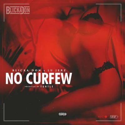 No Curfew 專輯 Blicka Don/lu jerz