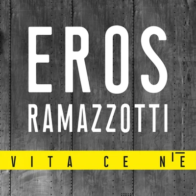 Vita Ce Nè 專輯 Eros Ramazzotti