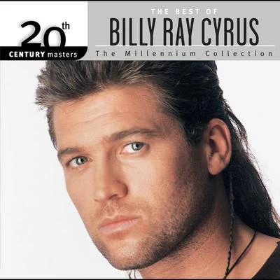 20th Century Masters: The Millennium Collection: Best Of Billy Ray Cyrus 專輯 Billy Ray Cyrus/Montserrat Caballé/Jon Secada/Peter Gabriel/Richard Marx