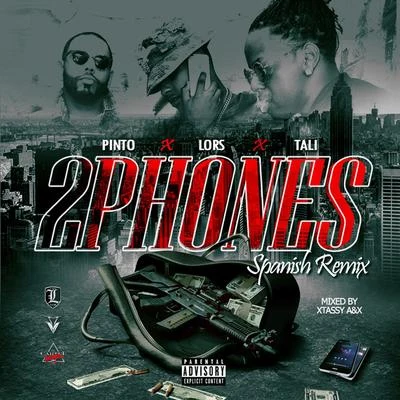 2 Phones (Spanish Remix) [feat. Pinto & Tali] 專輯 Blevia/Lors