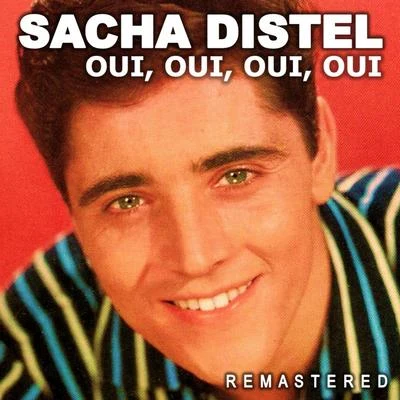 Sacha Distel Oui, oui, oui, oui (Remastered)