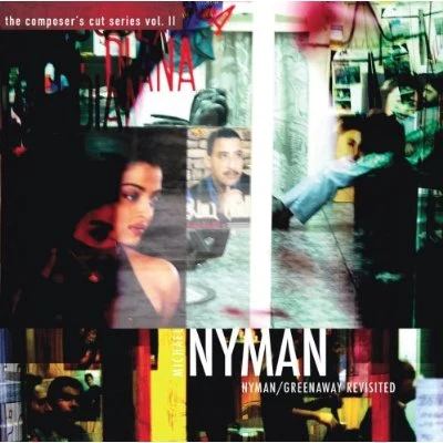 NymanGreenaway Revisited (The Composers Cut Series Vol. II) 專輯 Michael Nyman/ELBOSCO/Chi Mai/Theme From The Mission/Tubular Bells Part 1 Edit)