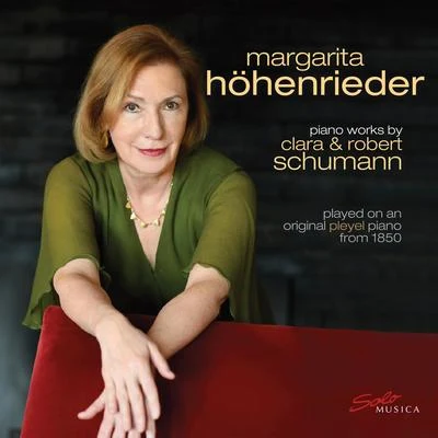 Clara & Robert Schumann: Works for Piano 专辑 Margarita Höhenrieder/Julius Berger