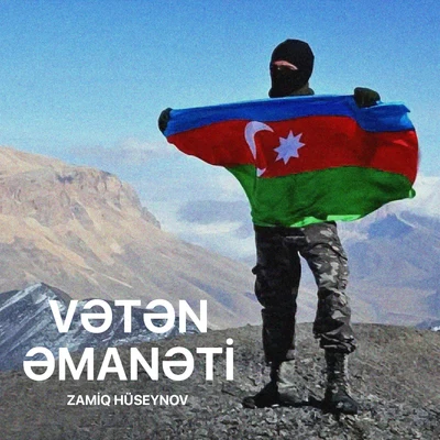 Zamiq Huseynov Vətən Əmanəti