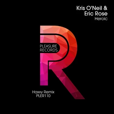 Heroic (Haxxy Remix) 专辑 Kris O'Neil