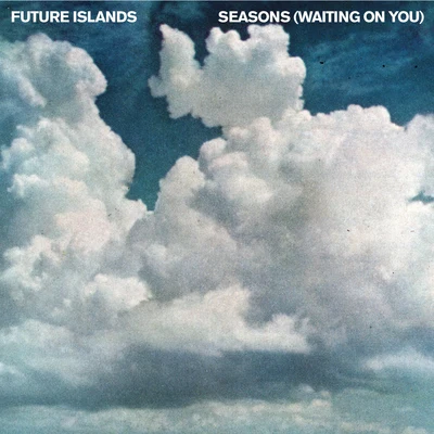 Seasons (Waiting On You) 专辑 Future Islands/Phantogram