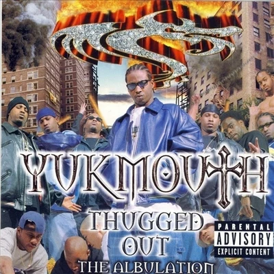 Thugged Out: The Albulation 專輯 Draztic Music/Yukmouth