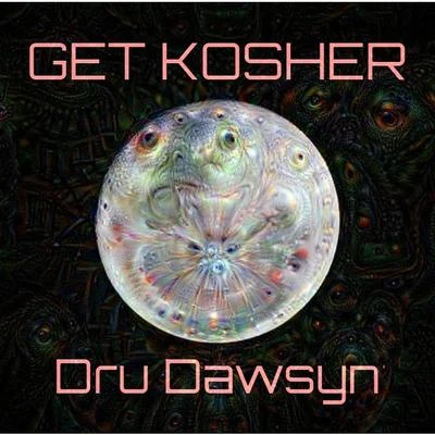 Get Kosher 专辑 Dru Dawsyn/G-Baby