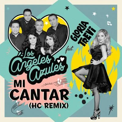 Mi Cantar (HC Remix) 專輯 Los Angeles Azules