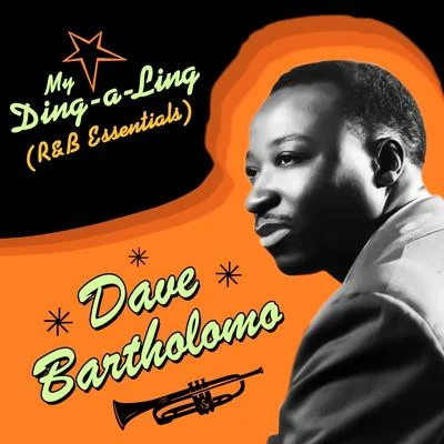 Dave Bartholomew My Ding-A-Ling R&B Essentials