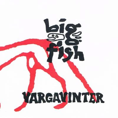 Vargavinter 专辑 Big Fish/Kinky Bwoy/Sundaypanic