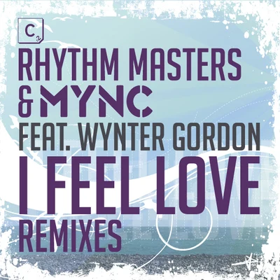 I Feel Love (Remixes) 專輯 Rhythm Masters