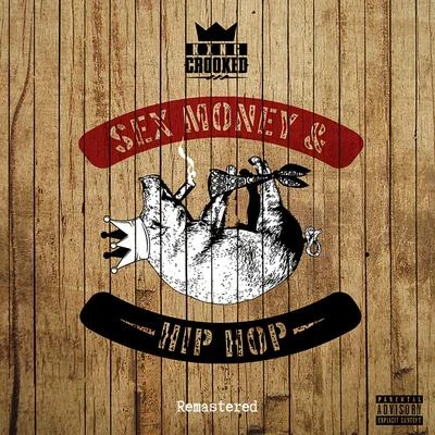 ***, Money and Hip-Hop (Remastered) 專輯 KXNG Crooked/Hi-Rez/KR$NA