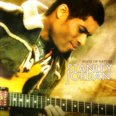 State of Nature 專輯 Stanley Jordan