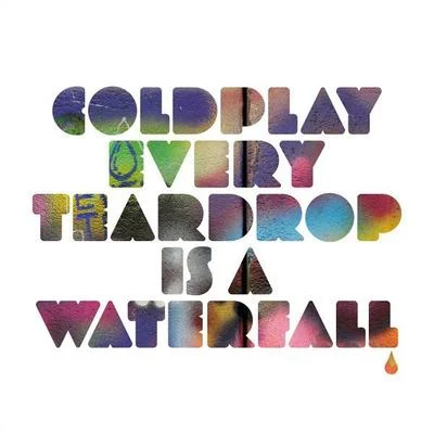 Every Teardrop Is a Waterfall 专辑 Coldplay