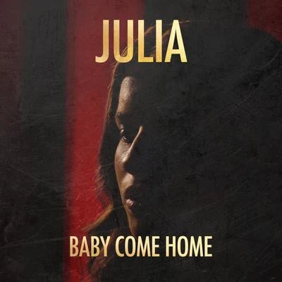 Baby Come Home 专辑 Julia/Imprezive