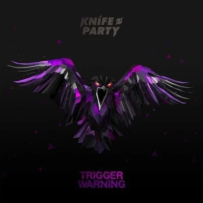 Trigger Warning 專輯 Knife Party