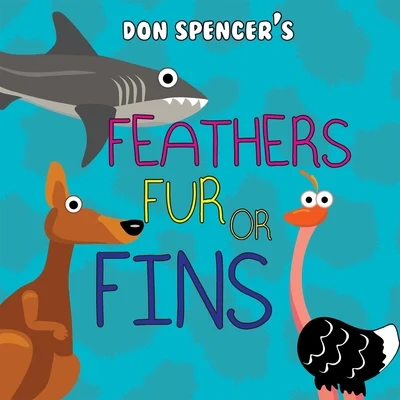 Benita CollingsDon Spencer Feathers, Fur or Fins