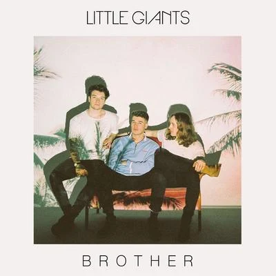 Brother 專輯 Little Giants/PumpKin/Everyman