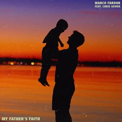 My Fathers Faith 專輯 MickMag/Marco Farouk/Elek3Life/EpicFail/Ricardo Reyna