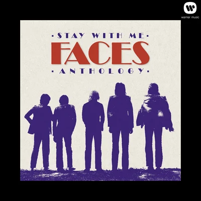 Stay With Me: The Faces Anthology (2006 Remastered Album Version) 專輯 Faces