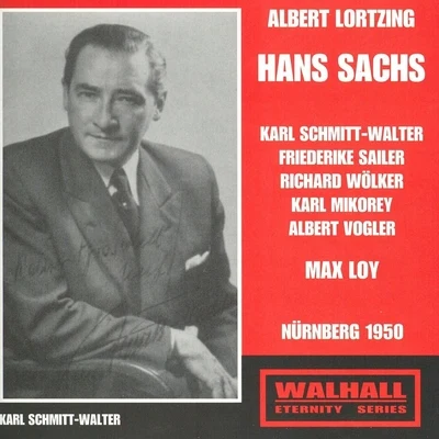 Jan KoetsierSinfonieorchester des Bayerischen RundfunkKarl Schmitt-Walter Albert Lortzing: Hans Sachs (Nürnberg 1950)