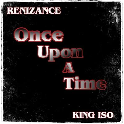 Once Upon a Time 專輯 Renizance/Immortal Soldierz