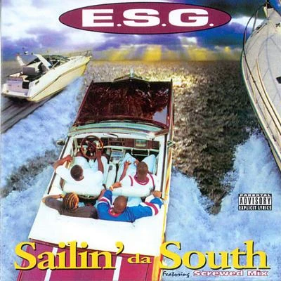 Sailin Da South 專輯 E.S.G./Slim Thug