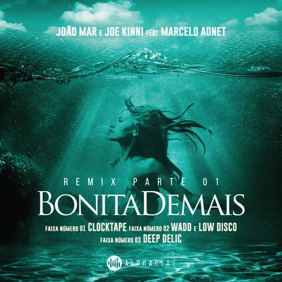 Bonita Demais (Remixes) 專輯 Joao Mar/Joe Kinni/RodMac