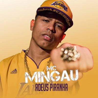 Adeus Piranha 專輯 Dynho Alves/Mc Mingau