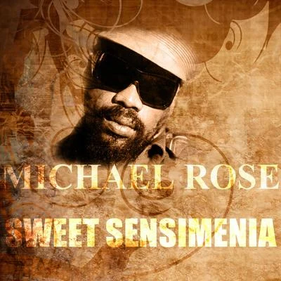 Sweet Sensimenia 专辑 Michael Rose