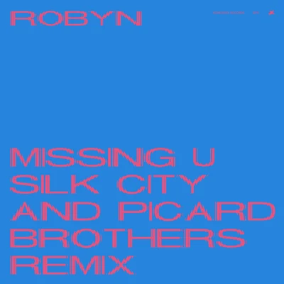 RobynTeddybears Missing U (Silk City & Picard Brothers Remix)