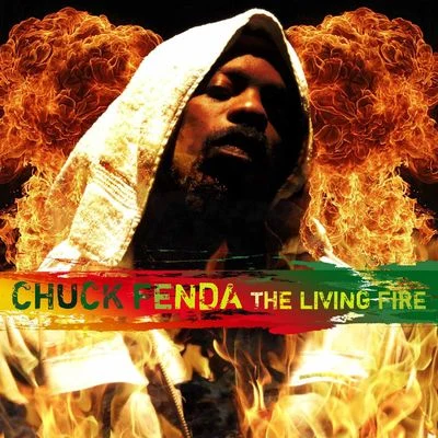 The Living Fire 專輯 Jackson Turner (黑杰克)/Chuck Fenda/General Huge/Mikey Wild/Zulu Bob