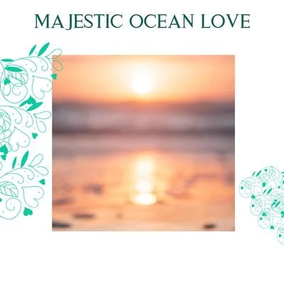 Majestic Ocean Love 專輯 Various