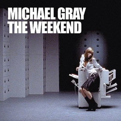 Michael Gray The Weekend