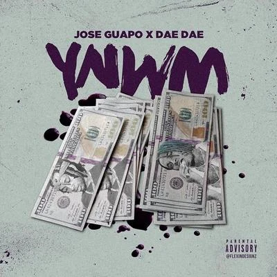 YNWM (feat. Dae Dae) 專輯 Jose Guapo