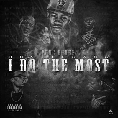 I Do The Most (feat. Hustle Gang) - Single 專輯 Yung Booke/Deraj