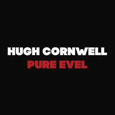 Pure Evel 專輯 Hugh Cornwell